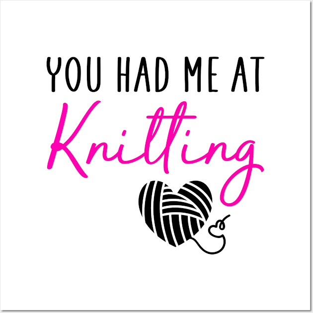 you had me at knitting Wall Art by Jabinga